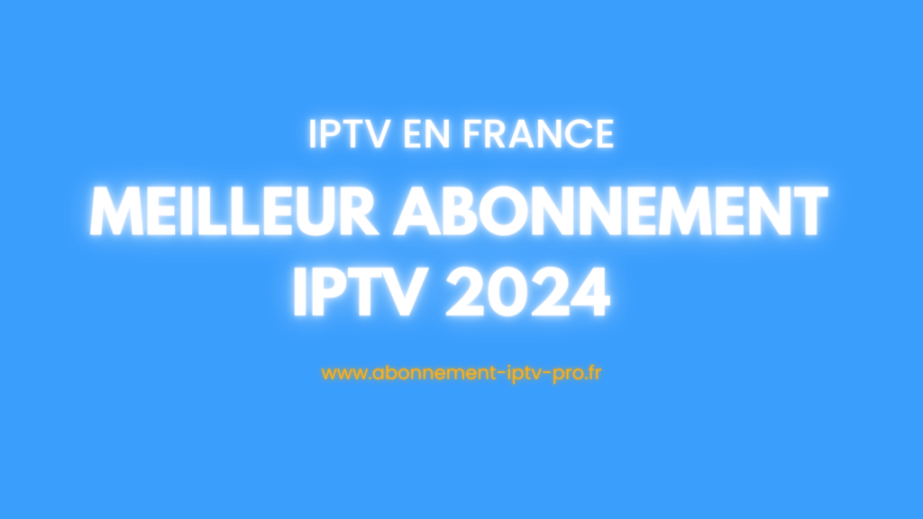 iptv -abonnement iptv