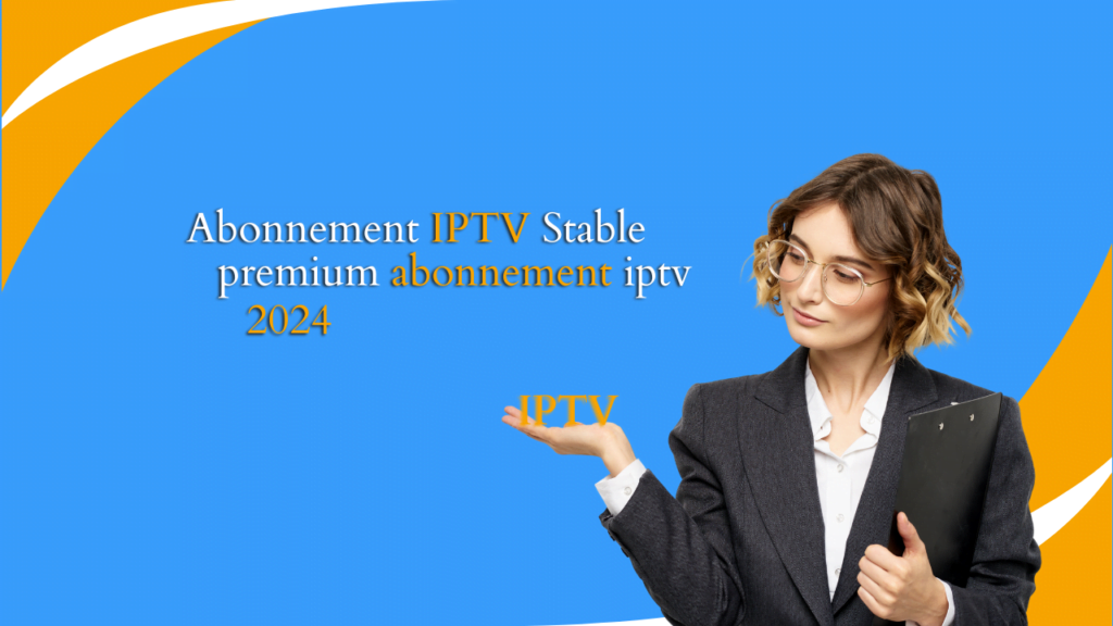 abonnement iptv iptv